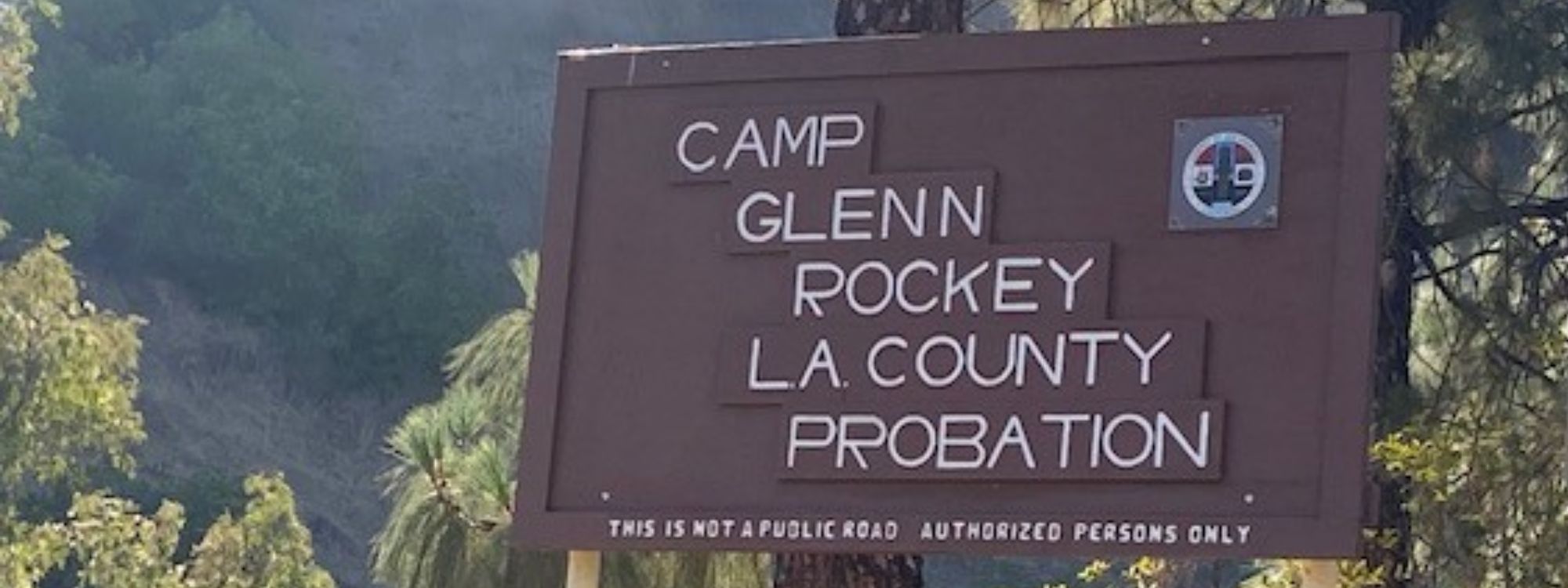 Sign Board that says Camp Glenn Rockey LA county Probations